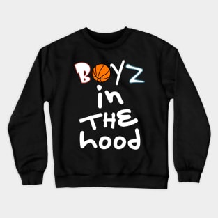 Boyz In The Hood Basketball Crew Crewneck Sweatshirt